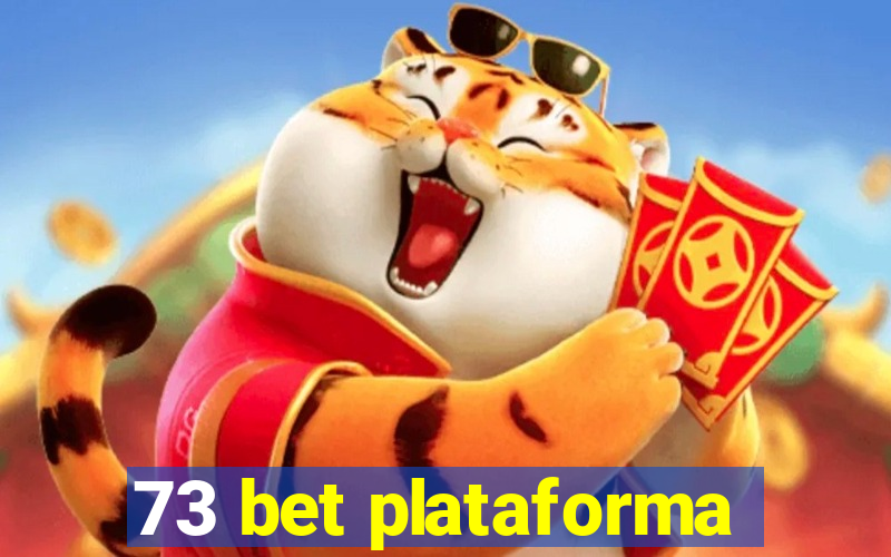 73 bet plataforma